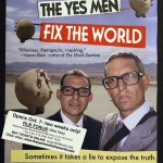 Согласные На Всё меняют мир / The Yes Men Fix the World